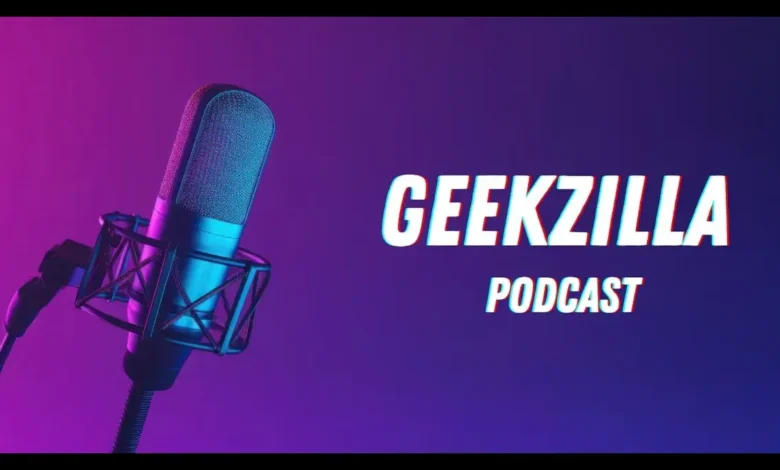 geekzilla podcast