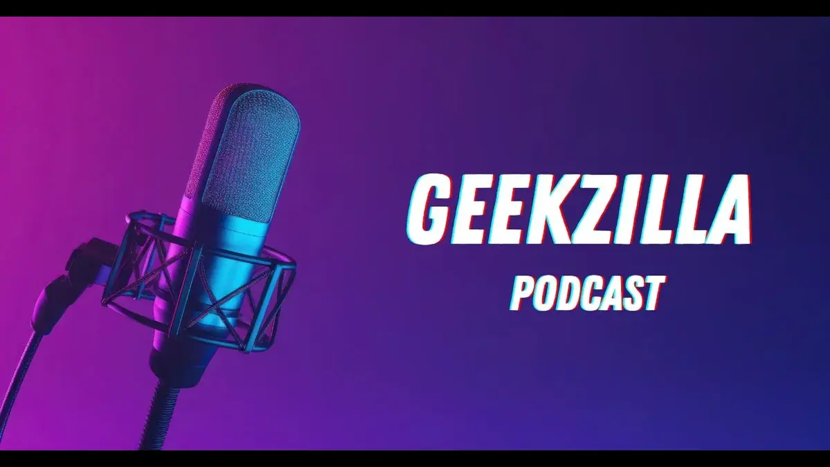 geekzilla podcast