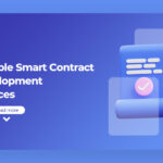 Reliable Smart Contract Development Services